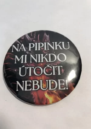 Na Pipinku mi nikdo útočit nebude! – placka