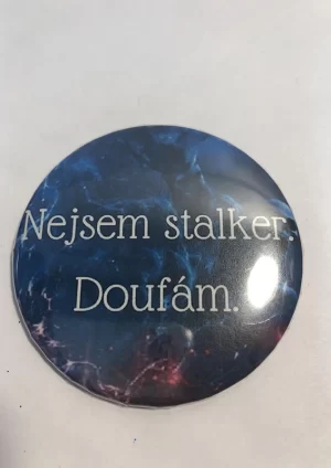 Nejsem stalker. Doufám. – placka