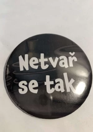 Netvař se tak. – placka