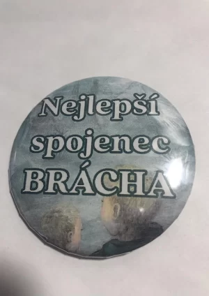 Nejlepší spojenec BRÁCHA – placka